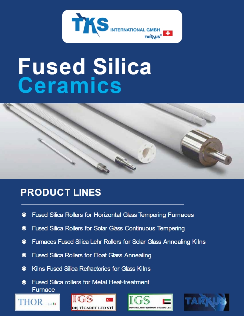 Product lines<br />Fused Silica Rollers for Horizontal Glass Tempering Furnaces<br />Fused Silica Rollers for Solar Glass Continuous Tempering Furnaces<br />Fused Silica Lehr Rollers for Solar Glass Annealing Kilns<br />Fused Silica Rollers for Float Glass Annealing Kilns<br />Fused Silica Refractories for Glass Kilns<br />Fused Silica rollers for Metal Heat-treatment Furnace