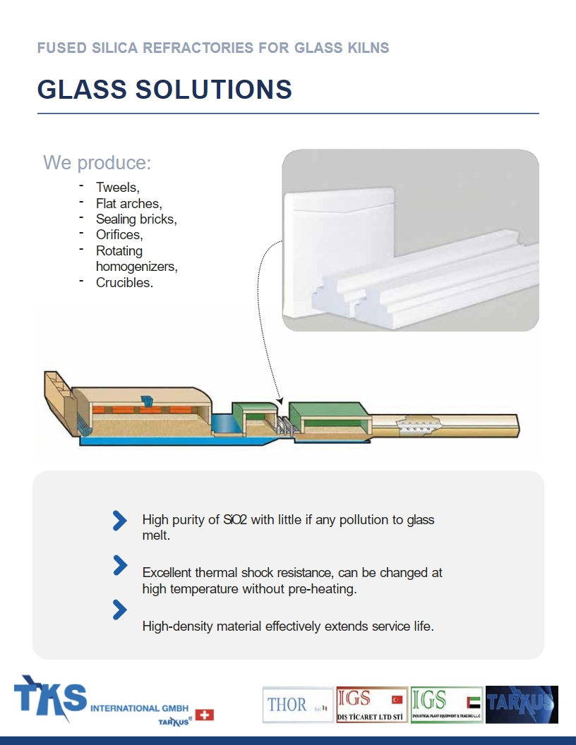 Glass Solution<br />We produce:<br />- Tweels,<br />- Flat arches,<br />- Sealing bricks,<br />- Orices,<br />- Rotating homogenizers,<br />- Crucibles.