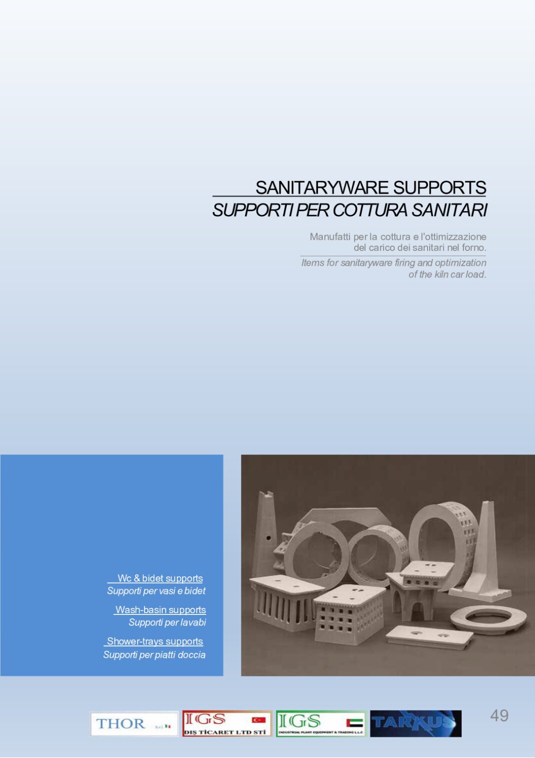 Items for sanitaryware firing and optimization<br />of the kiln car load.